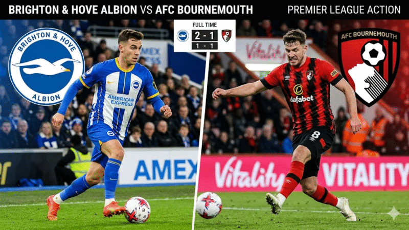 Brighton vs Bournemouth: Live Score, H2H Stats, Match Analysis & Key Insights